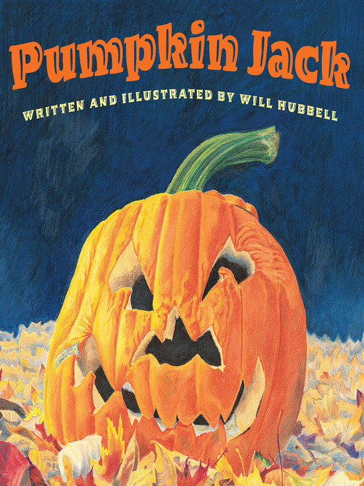 Title details for Pumpkin Jack by Will Hubbell - Available